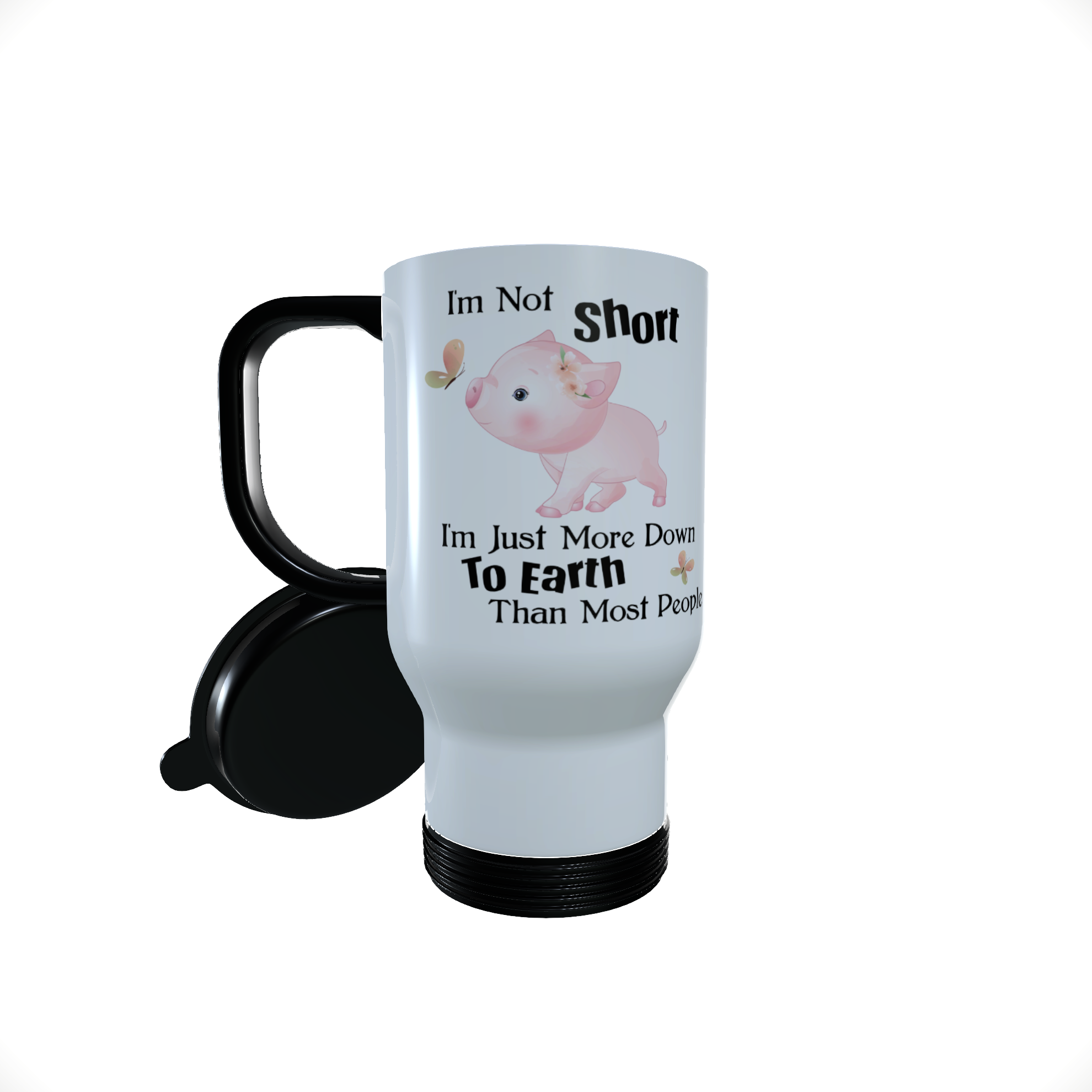 Pig - I Am Not Short I Am ... Travel Mug, Personalised Pig Mug